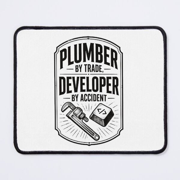 Item preview, Plumber By Trade Developer By Accident Funny Coding Gift designed and sold by Code  Monkeys.