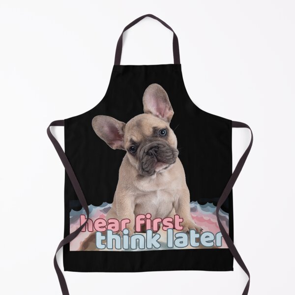 Item preview, Hear first think later French bulldog funny designed and sold by FoxMolter-Shop.