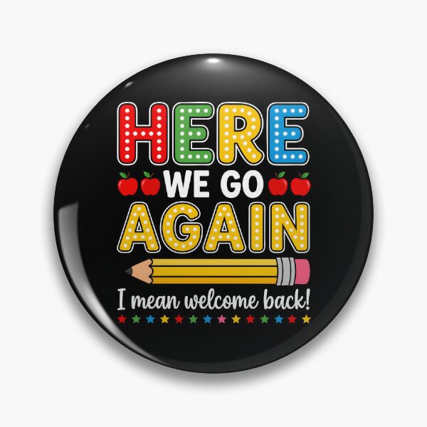 Item preview, Here We Go Again I Mean Welcome Back designed and sold by Poopielandia.