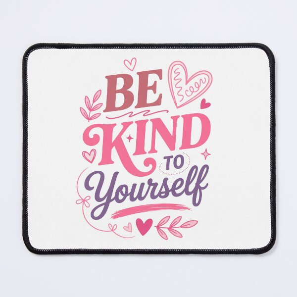 Item preview, Be Kind to Yourself designed and sold by Dayglint.