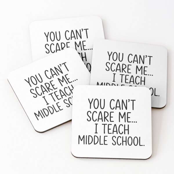 Item preview,  You Can't Scare Me I Teach Middle School designed and sold by raedattia.