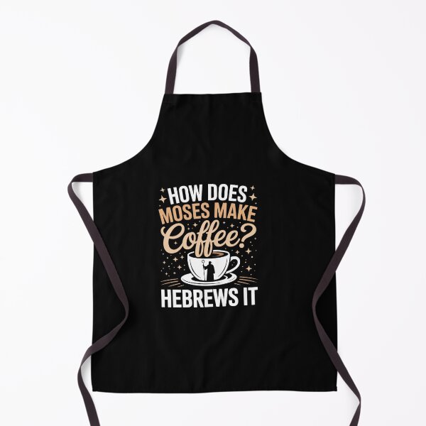 Item preview, How Does Moses Make Coffee Hebrews It Christian Coffee Lover designed and sold by SapfireStuArt.