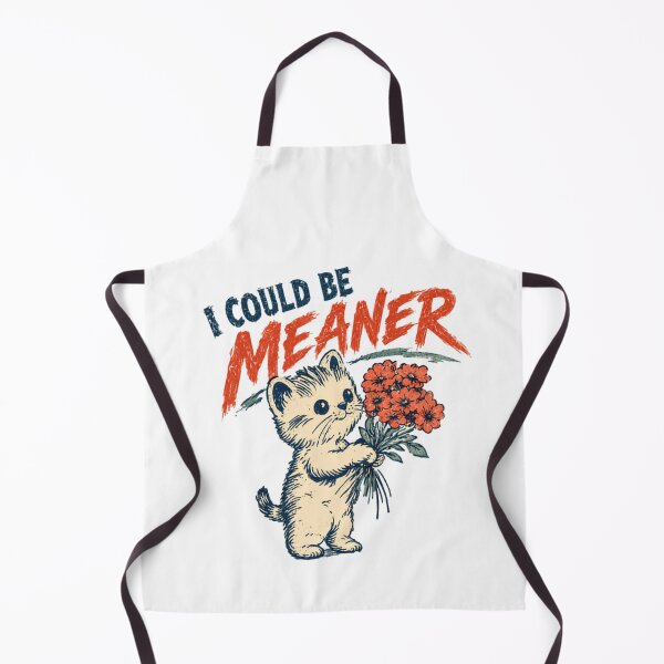 Item preview, I Could Be Meaner Funny Cat Sarcasm Kitten Lover designed and sold by HumansStuck12.