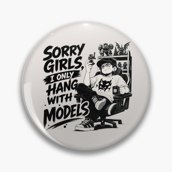 Item preview, Sorry Girls I Only Hang with Models designed and sold by KrzysztofART.