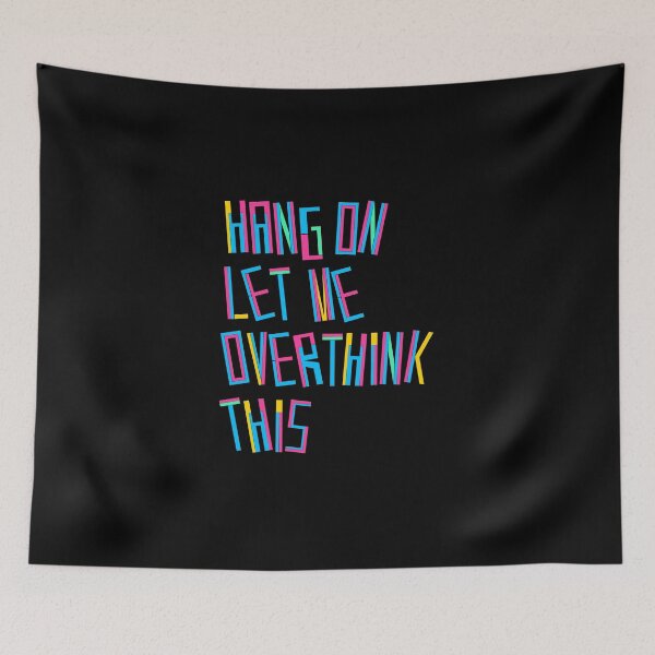Item preview, Hang On Let Me Overthink This designed and sold by Stickersmall.
