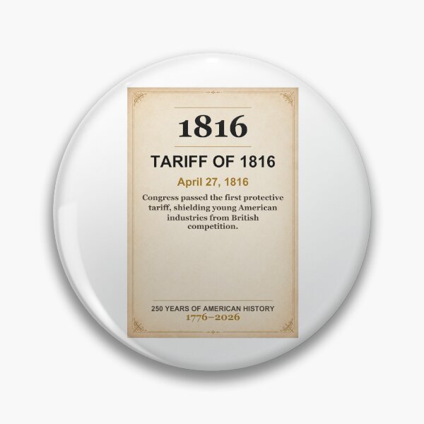 Item preview, America 250 | Tariff of 1816 | 1816 designed and sold by ariksworld.