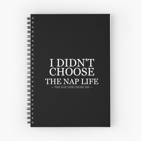 Item preview, I Didnt Choose The Nap Life designed and sold by LowKesDesigns.
