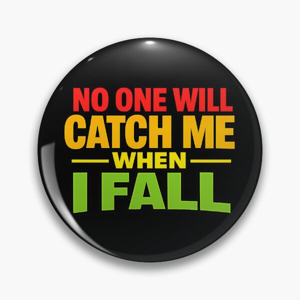 Item preview, No One Will Catch Me When I Fall Motivational Quote designed and sold by TeeTimeTreasure.