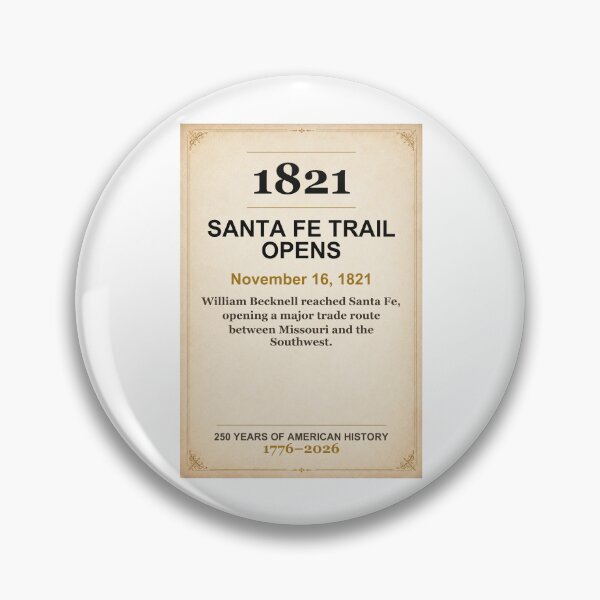 Item preview, America 250 | Santa Fe Trail Opens | 1821 designed and sold by ariksworld.