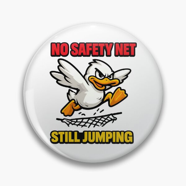 Item preview, No Safety Net Still Jumping Motivational Duck designed and sold by TeeTimeTreasure.