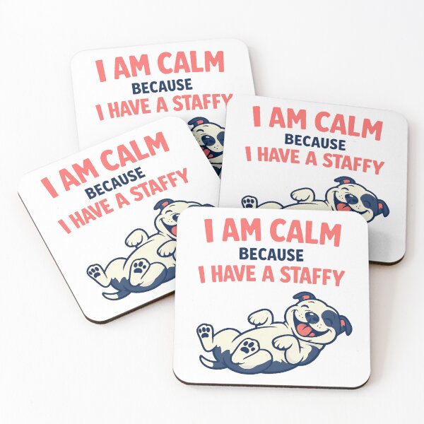 Item preview, I Am Calm Because I Have A Staffy designed and sold by BestFriendTees.