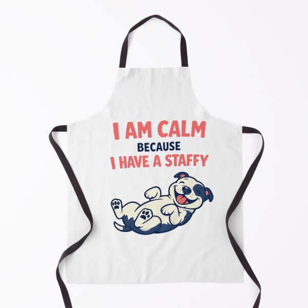 Item preview, I Am Calm Because I Have A Staffy designed and sold by BestFriendTees.