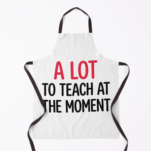 Item preview, A Lot To Teach At The Moment designed and sold by raedattia.