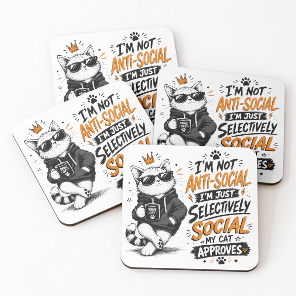 Item preview, I'm Not Anti-Social I'm Selectively Social Cat Approves designed and sold by JIMBOEE.