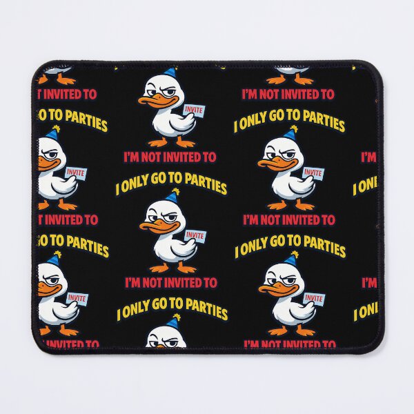 Item preview, I Only Go To Parties I'm Not Invited To Funny Duck designed and sold by TeeTimeTreasure.