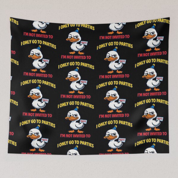 Item preview, I Only Go To Parties I'm Not Invited To Funny Duck designed and sold by TeeTimeTreasure.