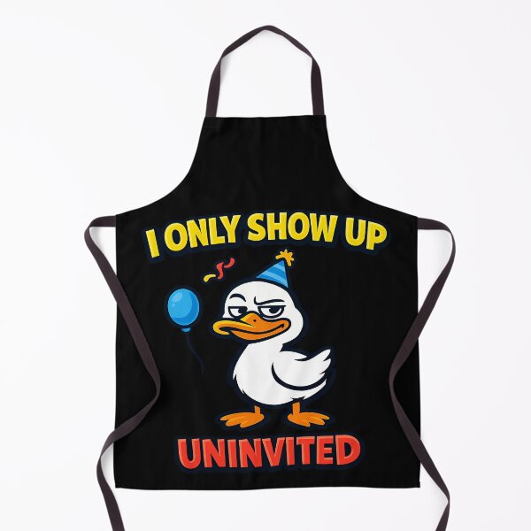 Item preview, I Only Show Up Uninvited Funny Duck designed and sold by TeeTimeTreasure.