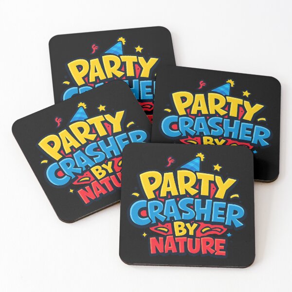 Item preview, Party Crasher By Nature Funny Party Quote designed and sold by TeeTimeTreasure.