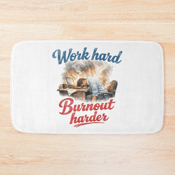 Item preview, Work Hard Burnout Harder - Sarcastic Work Motivation designed and sold by FancySoulSS.
