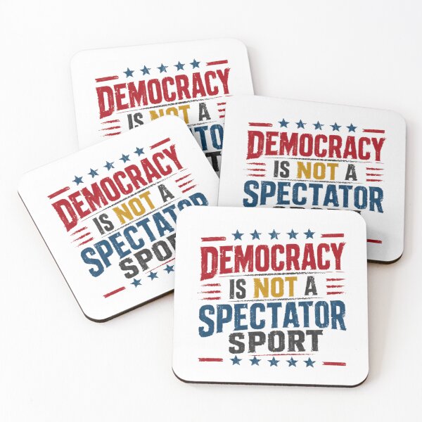Item preview, Democracy Is Not A Spectator Sport Political Activism Civic Engagement Patriotism designed and sold by HumansStuck12.