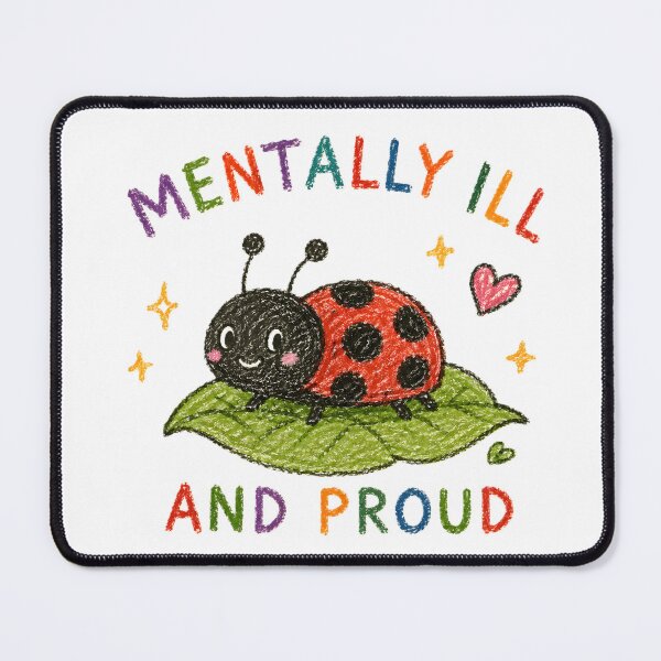 Item preview, Mentally Ill and Proud – Crayon Ladybug Shirt designed and sold by malkstudios.