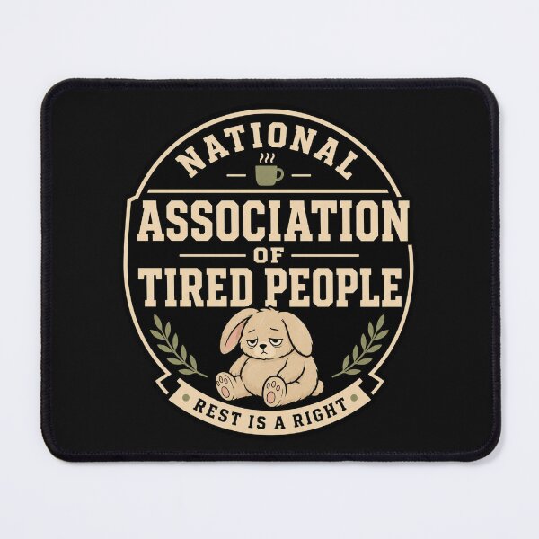 Item preview, National Association Of Tired People designed and sold by MoodSupplyStudio.
