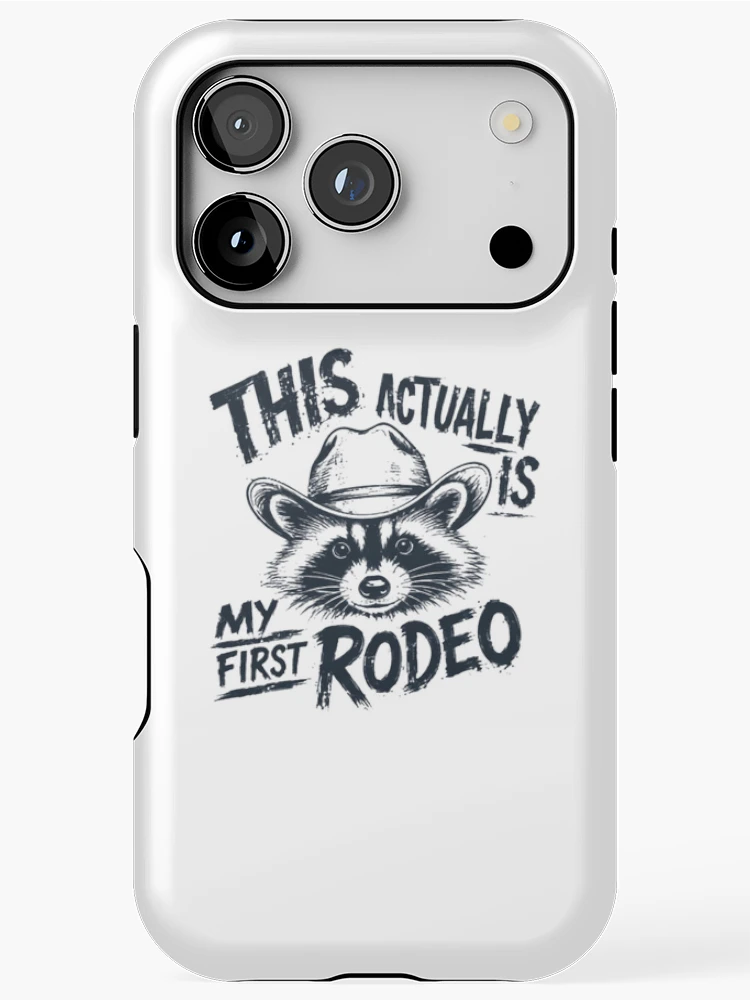 Thumbnail 1 of 4, iPhone Case, This Actually Is My First Rodeo Raccoon Beginner Humor designed and sold by HumansStuck12.