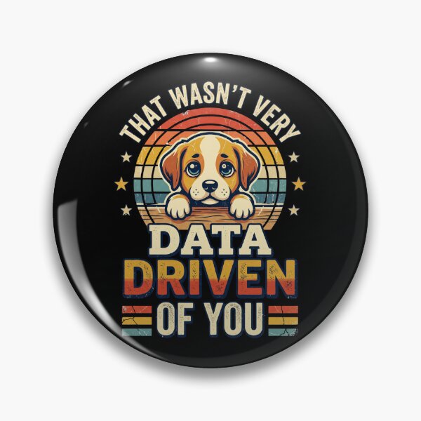 Item preview, That Wasn't Very Data Driven of You designed and sold by dudelinart.