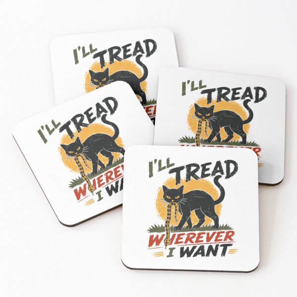 Item preview, I'll Tread Wherever I Want Black Cat Don't Tread On Me Parody Feline Attitude designed and sold by HumansStuck12.