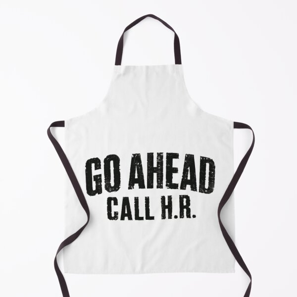 Item preview, Go Ahead Call H.R. Workplace Humor Employee Coworker Human Resources designed and sold by HumansStuck12.