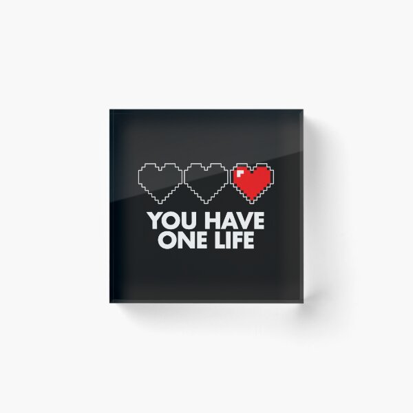 Item preview, You Have One Life designed and sold by Kubala Designs.