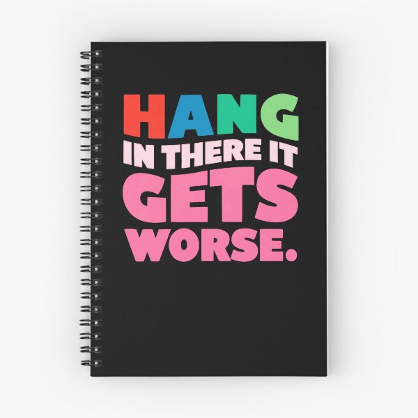 Item preview, Hang In There It Gets Worse Sarcastic Humor Pessimist Quote designed and sold by RetroMini2026.