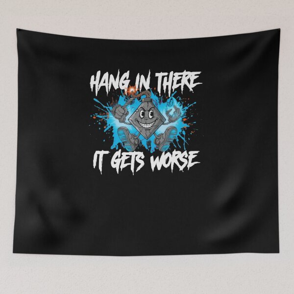Item preview, Hang In There It Gets Worse Sarcastic Dark Humor Pessimistic Saying designed and sold by RetroMini2026.