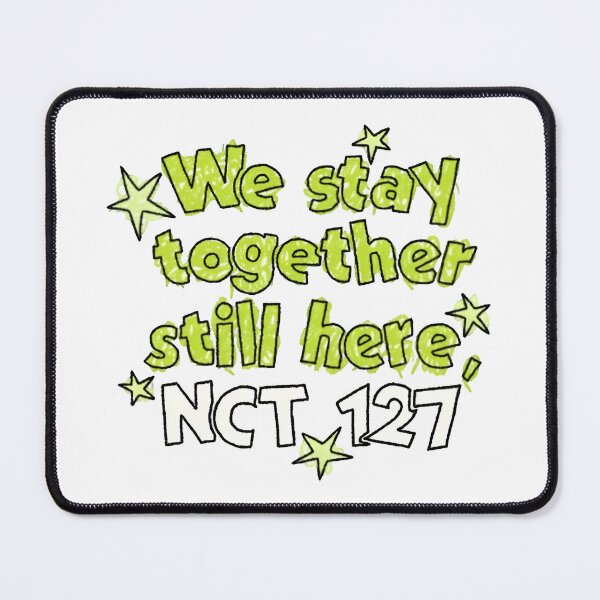 Item preview, We stay together still here, nct 127 designed and sold by SlayPOPShop.