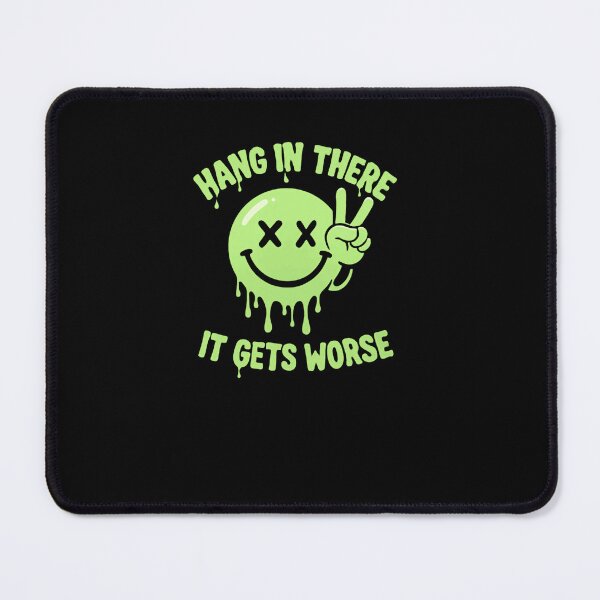Item preview, Hang In There It Gets Worse Dark Humor Sarcastic Quote designed and sold by RetroMini2026.