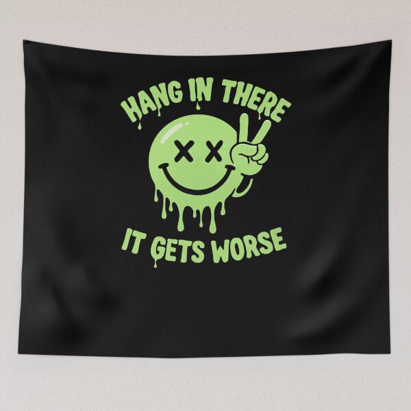 Item preview, Hang In There It Gets Worse Dark Humor Sarcastic Quote designed and sold by RetroMini2026.