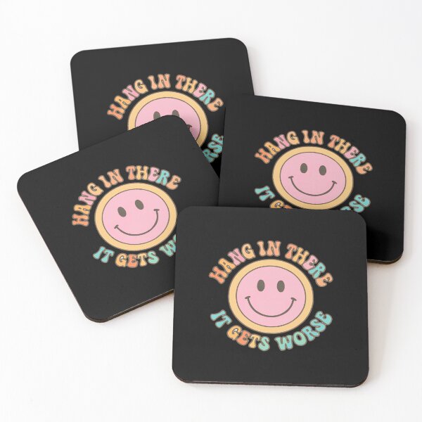 Item preview, Hang In There It Gets Worse Funny Relatable Sarcastic Quote designed and sold by RetroMini2026.