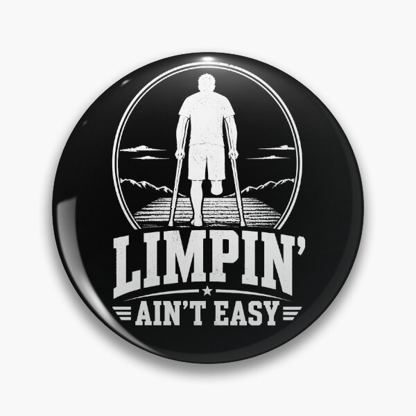 Item preview, Limpin' Ain't Easy Funny Leg Amputee Gear designed and sold by DynamicDesign.