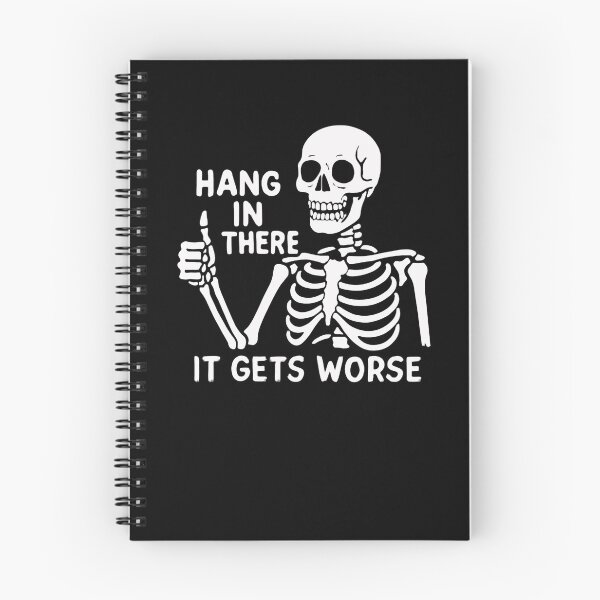 Item preview, Hang In There It Gets Worse Dark Humor Sarcastic Skeleton Quote Funny Saying designed and sold by RetroMini2026.