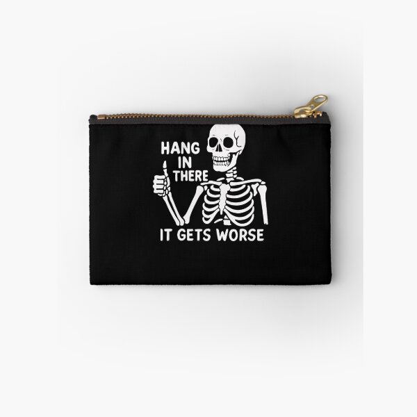 Item preview, Hang In There It Gets Worse Dark Humor Sarcastic Skeleton Quote Funny Saying designed and sold by RetroMini2026.