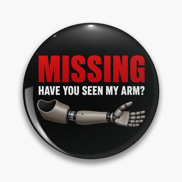 Item preview, Missing Have You Seen My Arm Funny Arm Amputee Gear designed and sold by DynamicDesign.