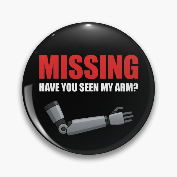 Item preview, Missing Have You Seen My Arm Funny Arm Amputee Gear designed and sold by DynamicDesign.