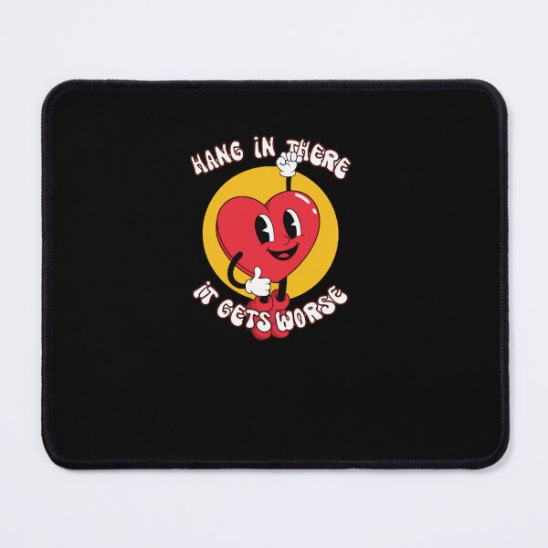 Item preview, Hang In There It Gets Worse Dark Humor Sarcastic Pessimistic Saying designed and sold by RetroMini2026.
