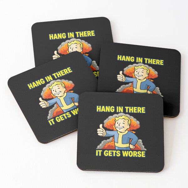Item preview, Hang In There It Gets Worse Fallout Gaming Sarcastic Humor designed and sold by RetroMini2026.