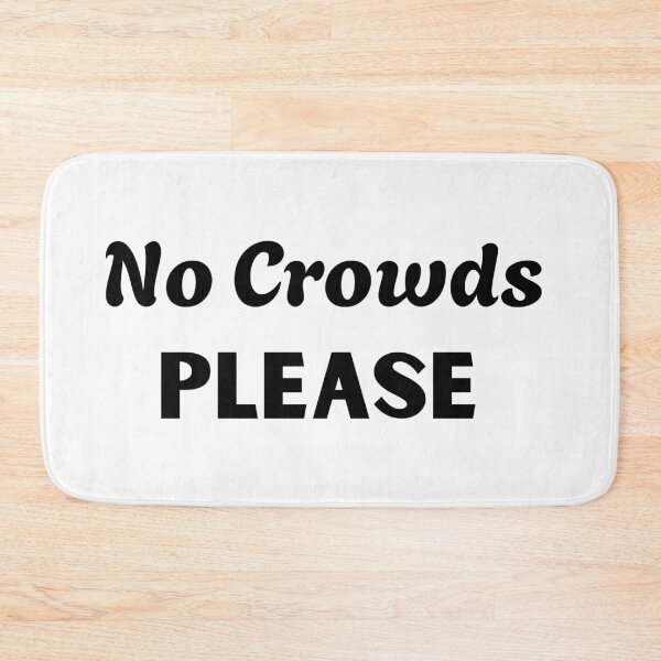 Item preview, No Crowds Please Funny Introvert Quote designed and sold by FarazDesign110.