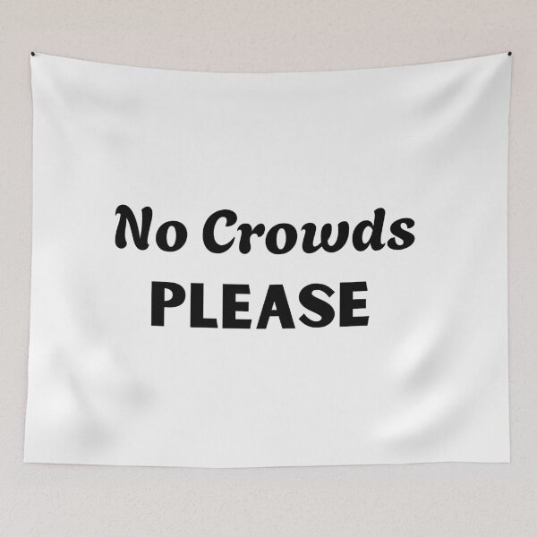 Item preview, No Crowds Please Funny Introvert Quote designed and sold by FarazDesign110.
