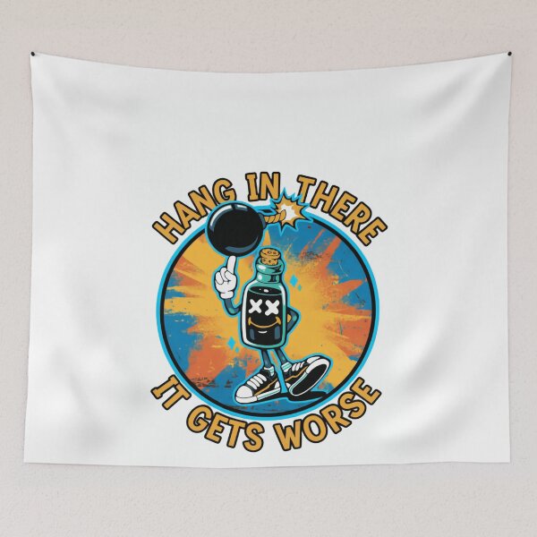 Item preview, Hang In There It Gets Worse Sarcastic Humor Pessimist Quote designed and sold by RetroMini2026.
