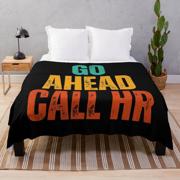 Item preview, Go Ahead Call HR designed and sold by Dondonmart.