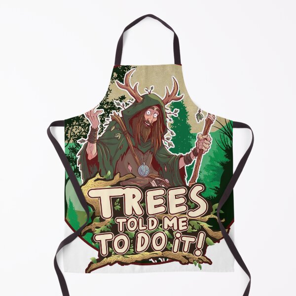 Item preview, Trees Told Me To Do It! | Funny Druid RPG Design designed and sold by Dart-Ambrose.