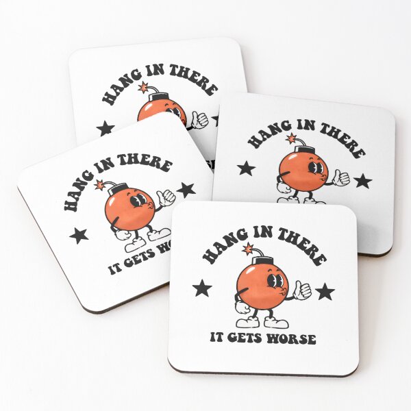 Item preview, Hang In There It Gets Worse Dark Humor Pessimist Sarcastic Quote designed and sold by RetroMini2026.